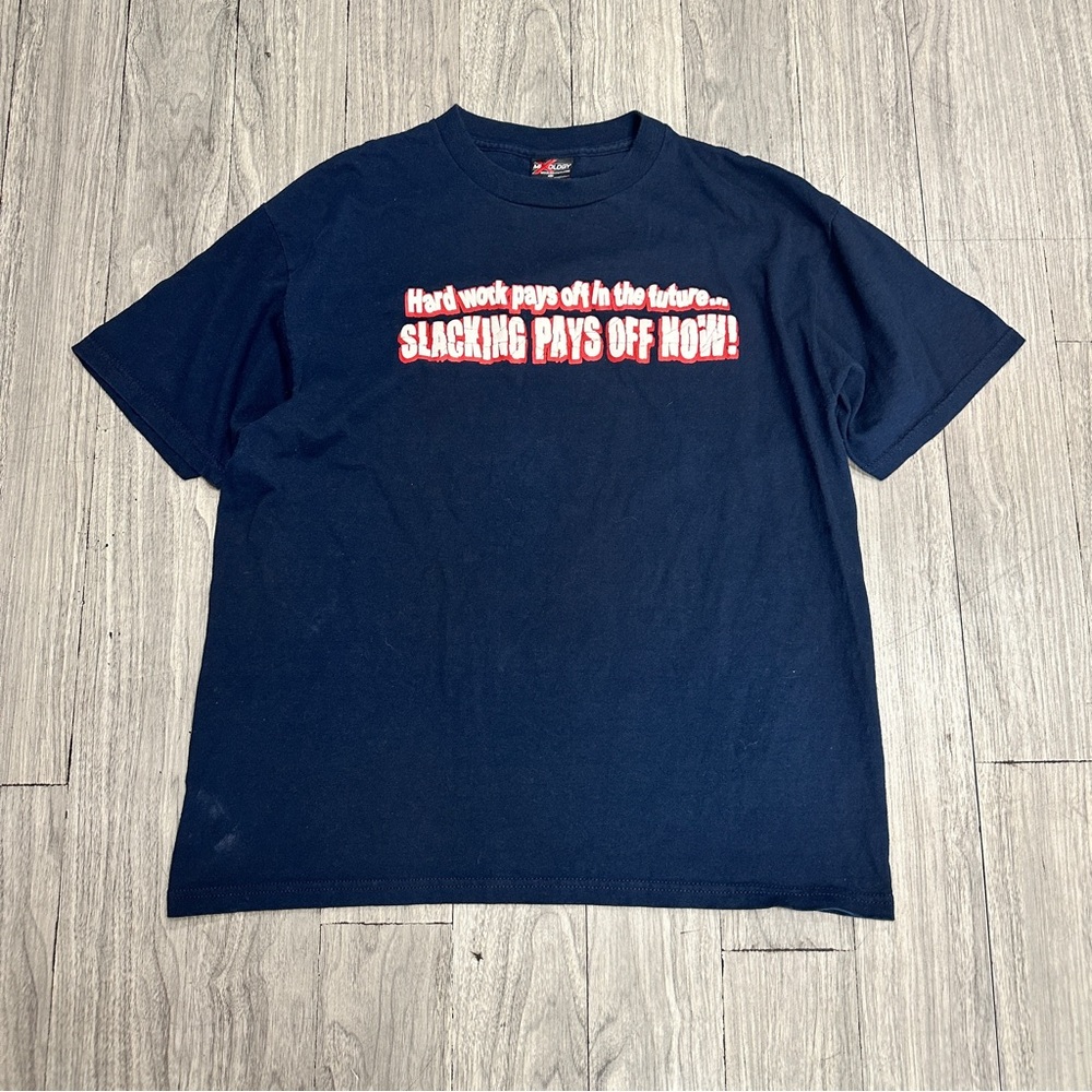 Vintage Y2K Hard Works Pays Off In The Future… Slacking Pays Off Now Shirt